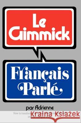 Gimmick I: Francais Parle Adrienne Penner Adrienne 9780393044744 W. W. Norton & Company - książka