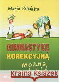 Gimnastykę korekcyjną można polubić Polańska Maria 9788375860504 Fosze - książka