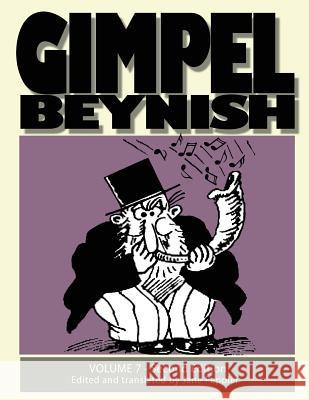 Gimpel Beynish Volume 7 2nd Edition: Sam Zagat's Political and Humorous Yiddish Cartoons Samuel Zagat Jane Peppler 9781721618644 Createspace Independent Publishing Platform - książka