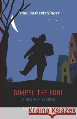 Gimpel the Fool and Other Stories Isaac Bashevi 9781632922366 Goodreads Press - książka