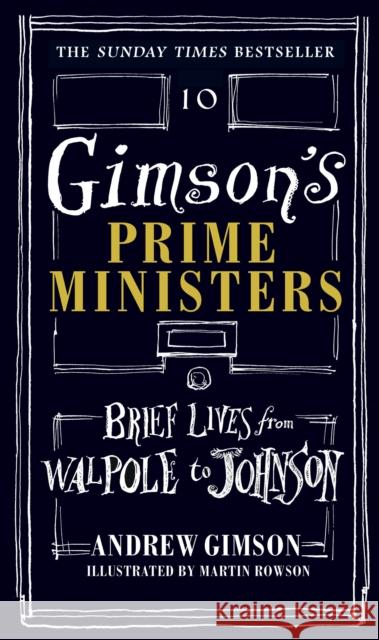 Gimson's Prime Ministers: Brief Lives from Walpole to Johnson Andrew Gimson 9781910931431 Vintage Publishing - książka