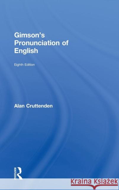 Gimson's Pronunciation of English Alan Cruttenden 9780415721745 Routledge - książka