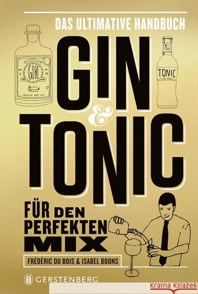 Gin & Tonic -  Goldene Edition Du Bois, Frédéric, Boons, Isabel 9783836921961 Gerstenberg Verlag - książka