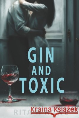 Gin and Toxic Rita H. Rowe 9781763668003 Thorpe-Bowker - książka