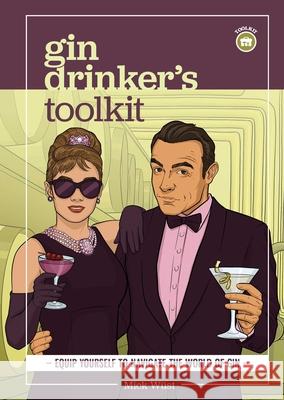 Gin Drinker's Toolkit Mick W?st 9781922662088 Gelding Street Press - książka