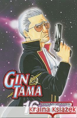 Gin Tama, Volume 16 Hideaki Sorachi Hideaki Sorachi 9781421528144 Viz Media - książka