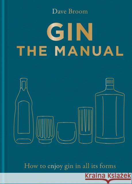 Gin The Manual Dave Broom 9781784729752 Mitchell Beazley - książka