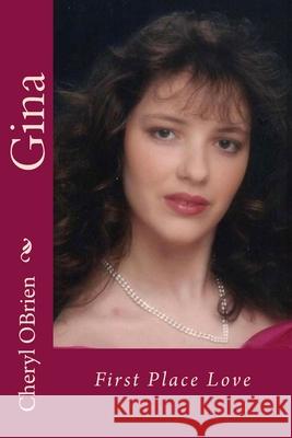 Gina: First Place Love Cheryl Obrien 9781492701699 Createspace - książka