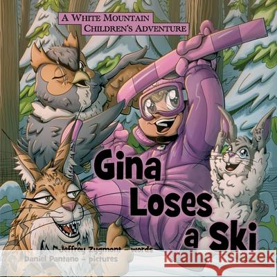 Gina Loses a Ski Jeffrey Zygmont Daniel Pantano 9781959341079 Free People Publishing - książka