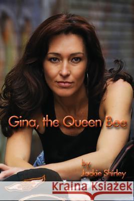 Gina, The Queen Bee: The Story of a '50s Biker Queen Von Raesfeld, Carol 9781467910453 Createspace - książka