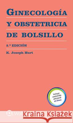 Ginecología Y Obstetricia de Bolsillo Hurt, K. Joseph 9788417602291 Lippincott Williams & Wilkins - książka
