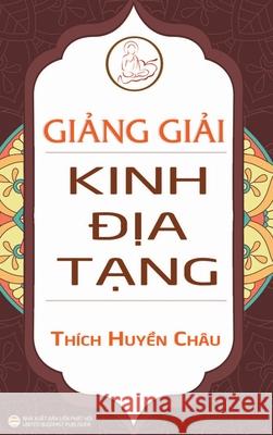 Giảng giải Kinh Địa Tạng (bìa cứng) Huyền Châu, Thích 9781087850047 United Buddhist Publisher - książka