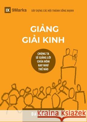 Giảng Giải Kinh (Expositional Preaching) (Vietnamese): How We Speak God's Word Today Helm, David R. 9781950396900 9marks - książka