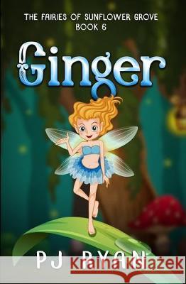 Ginger: A funny chapter book for kids ages 9-12 Pj Ryan 9781700579874 Independently Published - książka