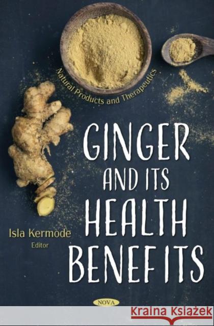 Ginger and its Health Benefits  9781685076955 Nova Science Publishers Inc - książka