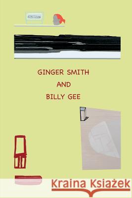 Ginger Smith and Billy Gee: An Optimistic and Utopian Tale Frances Barth 9780692767269 Frances Barth - książka