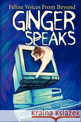 Ginger Speaks: Feline Voices From Beyond Maiorino, Mildred M. 9780595257089 Writers Club Press - książka