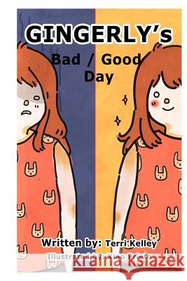 Gingerly's Bad/Good Day Terri Kelley Xiao Prieto 9781481902021 Createspace - książka