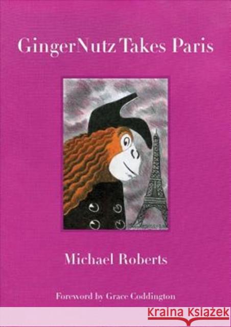 Gingernutz Takes Paris: An Orangutan Conquers Fashion Michael Roberts 9780998701837 Distributed Art Publishers - książka