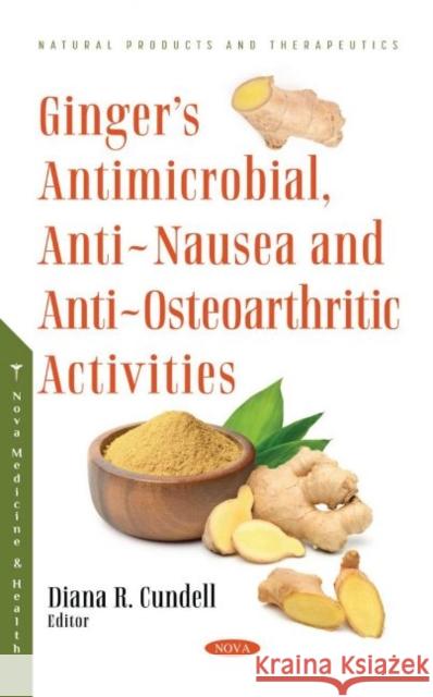 Ginger's Antimicrobial, Anti-Nausea and Anti-Osteoarthritic Activities  9781685071172 Nova Science Publishers Inc - książka