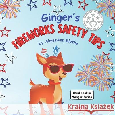 Ginger's Fireworks Safety Tips Aimeeann Blythe 9798873349647 Independently Published - książka