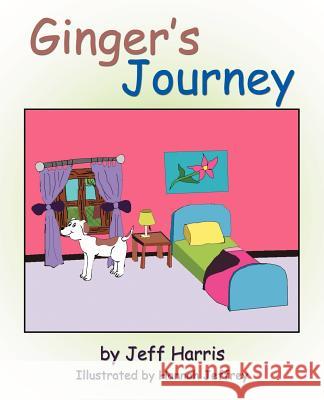 Ginger's Journey Jeff Harris 9781462064656 iUniverse.com - książka