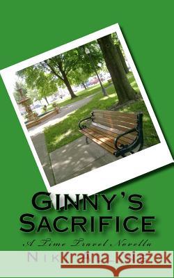Ginny's Sacrifice - A Time Travel Novella Niki Alling 9781475092530 Createspace - książka