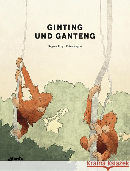 Ginting und Ganteng Frey, Regina 9783715207759 Atlantis, Orell Füssli - książka