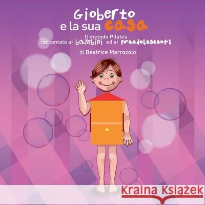 Gioberto e la sua casa Beatrice Marrocolo 9788892690806 Youcanprint - książka