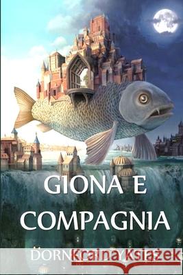 Giona e Compagnia: Jonah and Company, Italian edition Dornford Yates 9781034647102 Lilium Press - książka