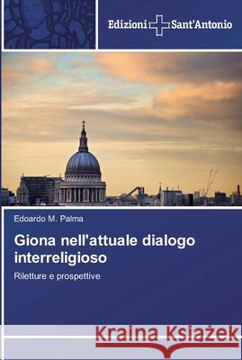 Giona nell'attuale dialogo interreligioso Palma, Edoardo M. 9783639606324 Edizioni Sant'antonio - książka