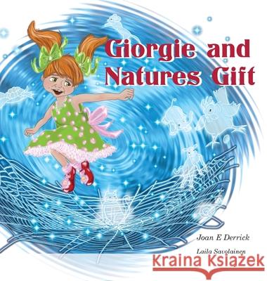 Giorgie and Natures Gift Derrick, Joan 9780994485267 Joan E Derrick - książka