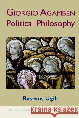 Giorgio Agamben: Political Philosophy Rasmus Ugilt   9781847603388 Humanities-eBooks - książka