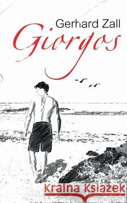 Giorgos: Die Liebe bleibt Gerhard Zall 9783752886276 Books on Demand - książka