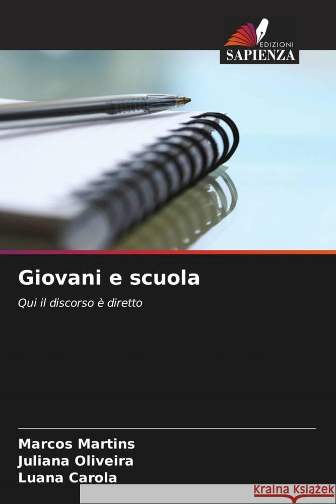Giovani e scuola Martins, Marcos, Oliveira, Juliana, Carola, Luana 9786208635336 Edizioni Sapienza - książka