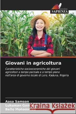 Giovani in agricoltura Aasa Samson Lukuman Ganiyu Bello Mohammed 9786205771204 Edizioni Sapienza - książka