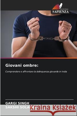 Giovani ombre Gargi Singh Sakshi Solanki 9786207779420 Edizioni Sapienza - książka