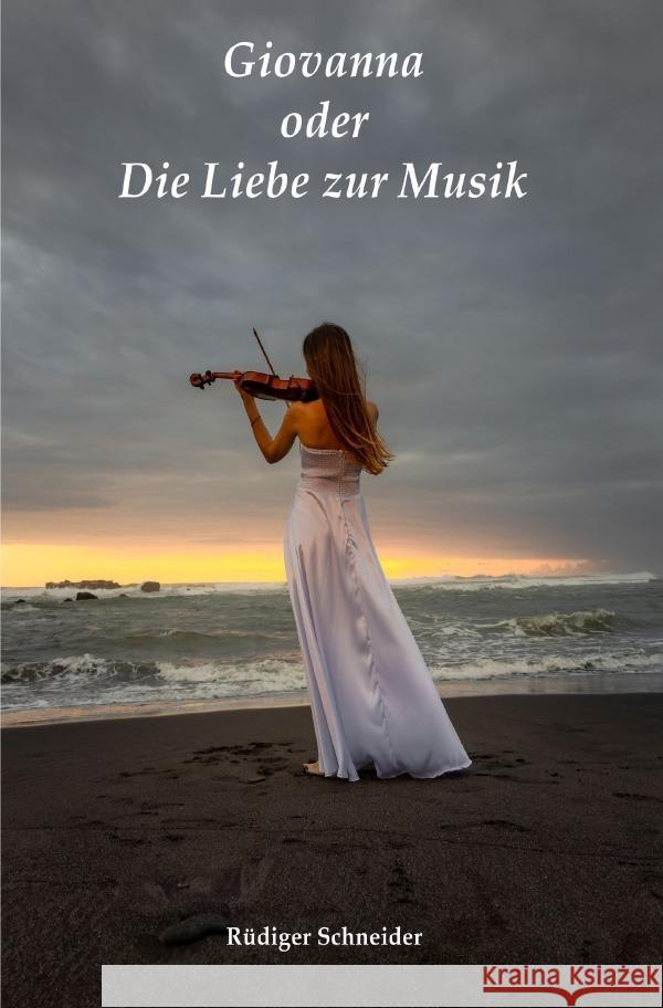 Giovanna oder Die Liebe zur Musik Schneider, Rüdiger 9783819744822 epubli - książka