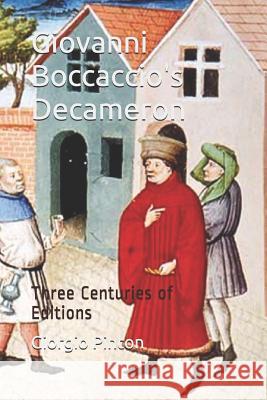 Giovanni Boccaccio's Decameron: Three Centuries of Editions Giorgio A. Pinton 9781987450859 Createspace Independent Publishing Platform - książka
