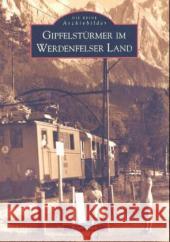 Gipfelstürmer im Werdenfelser Land Blath, Peter   9783897026131 Sutton Verlag - książka