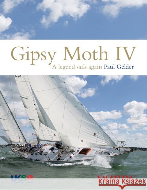 Gipsy Moth IV : A Legend Sails Again P. Gelder Bob Fisher 9780470724439 JOHN WILEY AND SONS LTD - książka
