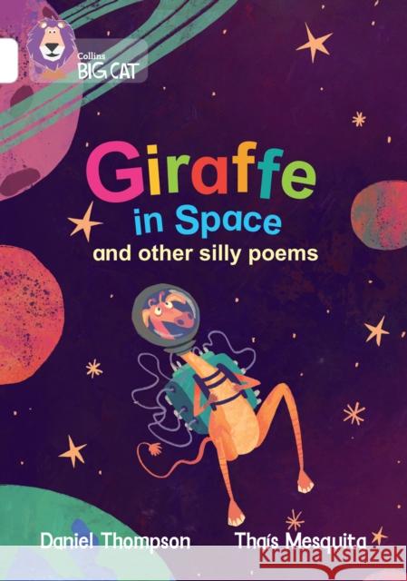 Giraffe in Space and other silly poems: Band 10/White Daniel Thompson 9780008754105 HarperCollins Publishers - książka