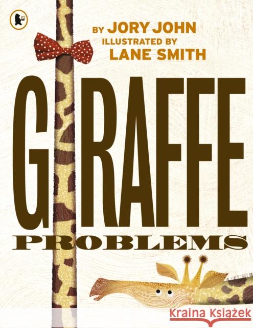 Giraffe Problems Jory John Lane Smith  9781406385632 Walker Books Ltd - książka