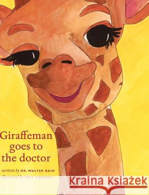 Giraffeman Goes to the Doctor Dr Walter Bain Joey Fauerso 9780982982310 Devibook - książka