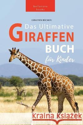 Giraffen Bücher Das Ultimative Giraffen-Buch für Kinder Kellett, Jenny 9786197695120 Bellanova Books - książka