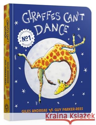 Giraffes Can't Dance Cased Board Book Andreae, Giles 9781408354407 Hachette Children's Group - książka