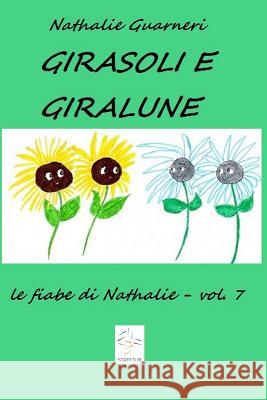 Girasoli e Giralune Grafica, Le Muse 9781974367863 Createspace Independent Publishing Platform - książka