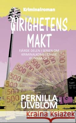 Girighetens makt: Kriminalroman Pernilla Ulvblom 9789179697358 Books on Demand - książka