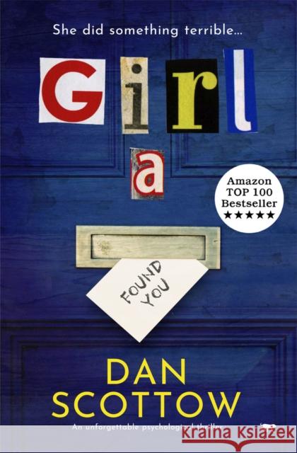 Girl a: An Unforgettable Psychological Thriller Scottow, Dan 9781913942380 Bloodhound Books - książka