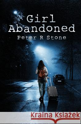 Girl, Abandoned Peter R. Stone 9781793268747 Independently Published - książka